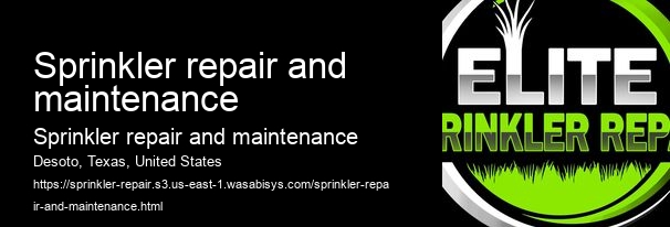 Sprinkler repair and maintenance